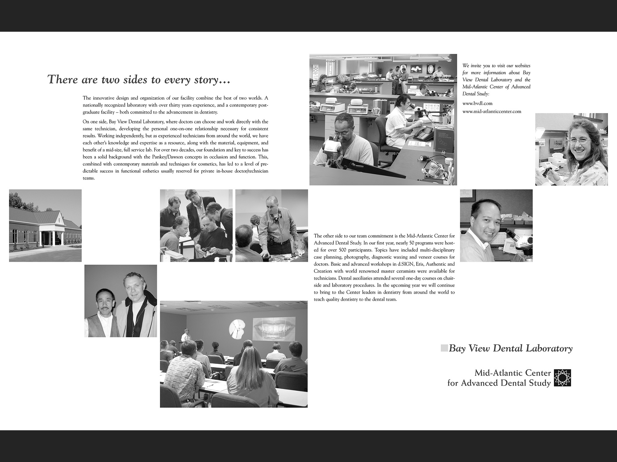 "There are two sides to every story:Bay View Dental Lab", 2004; B&W spread for conference program.